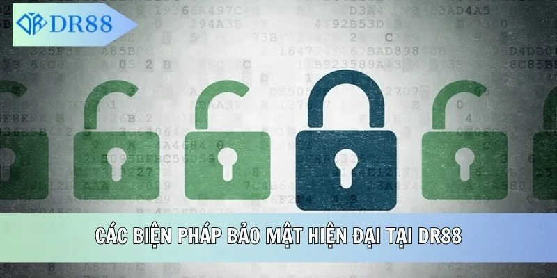 Các biện pháp bảo mật hiện đại tại DR88