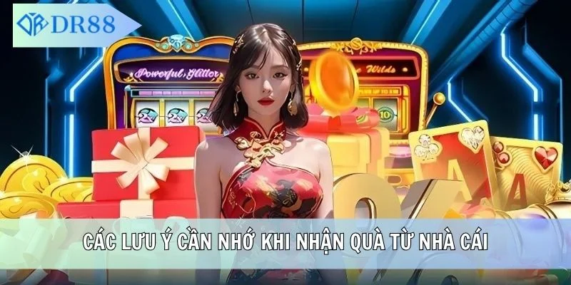 Các lưu ý cần nhớ khi nhận quà từ nhà cái