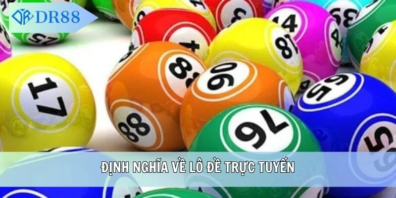 Định nghĩa về lô đề trực tuyến