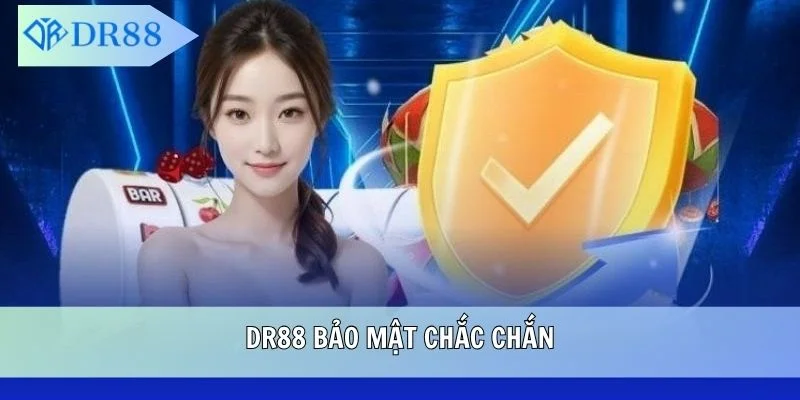 DR88 bảo mật chắc chắn