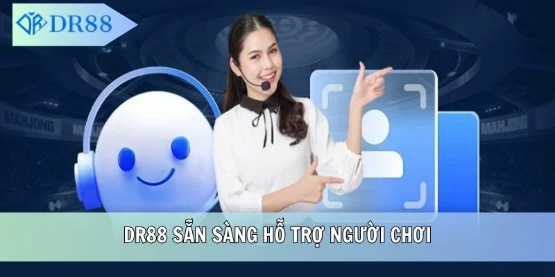 DR88 sẵn sàng hỗ trợ người chơi
