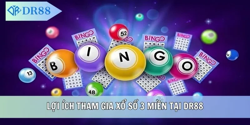 Lợi ích tham gia XS 3 miền tại DR88