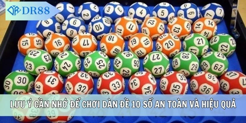 Lưu ý cần nhớ để chơi dàn đề 10 số an toàn và hiệu quả