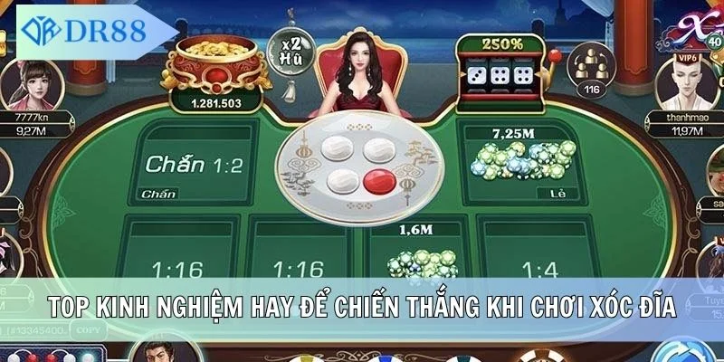 Top kinh nghiệm hay để chiến thắng khi chơi Xóc Đĩa